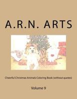 Cheerful Christmas Animals Coloring Book (without quotes): Volume 9 1539734455 Book Cover