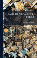 TraitÃ(c) De MÃ(c)canique, Part 3 (French Edition) 1023775859 Book Cover