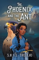 The Phoenix and the Ant 1738020207 Book Cover