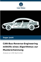 CAN-Bus-Reverse-Engineering mithilfe eines Algorithmus zur Mustererkennung (German Edition) 6202469358 Book Cover