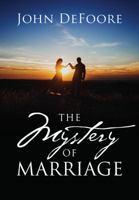 The Mystery of Marriage 1478768673 Book Cover