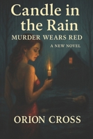 Candle in the Rain: Murder Wears Red B0FM41TPYJ Book Cover