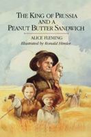 The KING OF PRUSSIA & A PEANUT BUTTER SANDWICH 1442412151 Book Cover