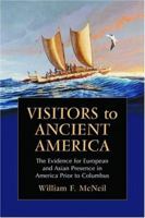 Visitors to Ancient America: The Evidence for European and Asian Presence in America Prior to Columbus 0786419172 Book Cover