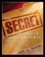 The Secret Language of Financial Reports: The Back Stories That Can Enhance Your Investment Decisions 0071545530 Book Cover