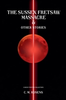 The Sussex Fretsaw Massacre and Other Stories (Pagham-On-Sea) B0F1ZLNCHD Book Cover