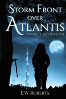 Storm Front Over Atlantis: OLYMPIC LEGACY B099TVLLP4 Book Cover