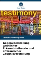Gegenüberstellung westlicher Erkenntnistheorie und afrikanischer Zeugnisvorstellung (German Edition) 6209876137 Book Cover