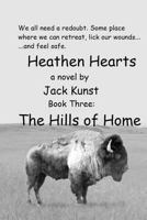 Heathen Hearts: Book Three: The Hills of Home 152328160X Book Cover