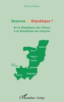 Sauvons la république !: De la république des ethnies à la République des citoyens (Harmattan Congo-Brazzaville) (French Edition) 2343070156 Book Cover
