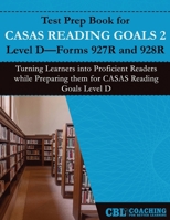 Test Prep Book for CASAS Reading Goals 2 Level D-Forms 927R and 928R B0GTDGDCMJ Book Cover