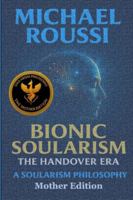 Bionic Soularism: Mother Edition: A Soularism Philosophy B0G4M82MG8 Book Cover