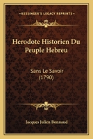 Herodote Historien Du Peuple Hebreu: Sans Le Savoir (1790) 1149016698 Book Cover