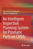 An Intelligent Inspection Planning System for Prismatic Parts on CMMs 3030128067 Book Cover