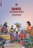 Daniel: The Praying Prince (Biblewise) 1857921550 Book Cover