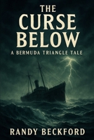 The Curse Below: A Bermuda Triangle Tale B0FM29TKGJ Book Cover