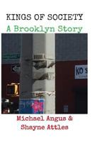Kings of Society: A Brooklyn Story 153765375X Book Cover
