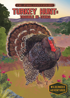 Turkey Hunt: Trouble in Texas: Trouble in Texas 109823717X Book Cover