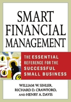 Smart Financial Management: The Essential Reference for the Successful Small Business 0814407897 Book Cover