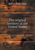 The Original Territory of the United States 0526619260 Book Cover
