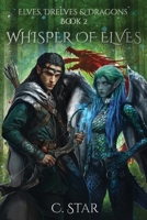 Whisper of Elves: Elves, Drelves & Dragons Book Two B0G6S8YKQD Book Cover