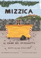 Mizzica Il Cane Del Cassonetto (Italian Edition) B0DP73J2DD Book Cover