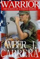 Warrior: The Making of A Female Marine 1494354810 Book Cover