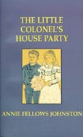 The Little Colonel's House Party 1516889118 Book Cover