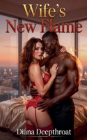Wife's New Flame B0H18QXLZJ Book Cover