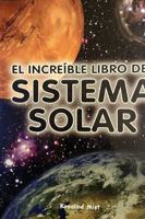 El Increible Libro del Sistema Solar 1595667644 Book Cover
