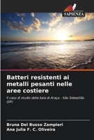 Batteri resistenti ai metalli pesanti nelle aree costiere: Il caso di studio della baia di Araça - São Sebastião (SP) (Italian Edition) 6208784018 Book Cover