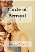 Circle of Betrayal: what's done in the dark 1719449082 Book Cover