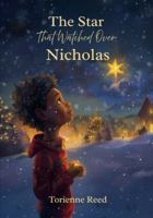 The Star That Watched Over Nicholas: A Heartwarming Christmas Story About Grief, Healing, and the Light of Love B0G52KXNPC Book Cover