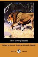 The Talking Beasts: A Book Of Fable Wisdom 1514334259 Book Cover