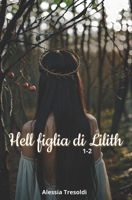 Hell figlia di Lilith: 1-2 (Italian Edition) B0DK12DSXJ Book Cover