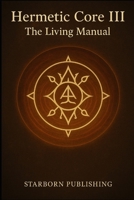 The Hermetic Core 3 (awakened series) B0FR564NT9 Book Cover