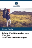 Irisin: Ein Biomarker und Ziel bei Stoffwechselstörungen (German Edition) 6207913485 Book Cover