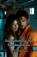 Das Geheimnis Der Krankenstation (German Edition) B0GTWKJ6HS Book Cover