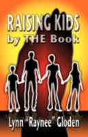 Raising Kids by the Book 0979022134 Book Cover