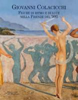 Giovanni Colacicchi : Figure Di Ritmo e Di Luce Nella Firenze Del '900 8859613663 Book Cover