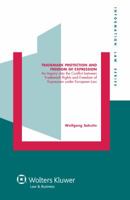 Trademark Protection and Freedom of Expression: An Injuiry Into the Conflict Between Trademark Rights and Freedom of Expression Under European Law 9041134158 Book Cover