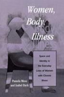 Women, Body, Illness: Space and Identity in the Everyday Lives of Women with Chronic Illness 0847695441 Book Cover