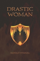 Drastic Woman B08PXJZFPV Book Cover