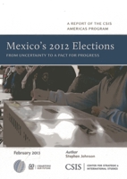 Mexico's 2012 Elections: From Uncertainty to a Pact for Progress 1442224533 Book Cover