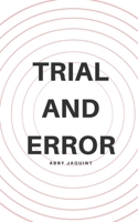 Trial and Error B084G4B1ML Book Cover