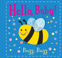 Hello, Baby! Buzz, Buzz 1610676742 Book Cover