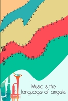 Music is the Language of Angels: DIN-A5 sheet music book with 100 pages of empty staves for music students and composers to note music and melodies 1693082330 Book Cover