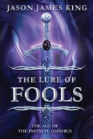 The Lure of Fools: The Age of the Infinite Omnibus 1733908528 Book Cover