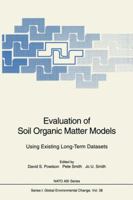 Evaluation of Soil Organic Matter Models: Using Existing Long-Term Datasets 3642646921 Book Cover