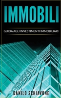 Immobili: Guida agli Investimenti Immobiliari 1686294522 Book Cover